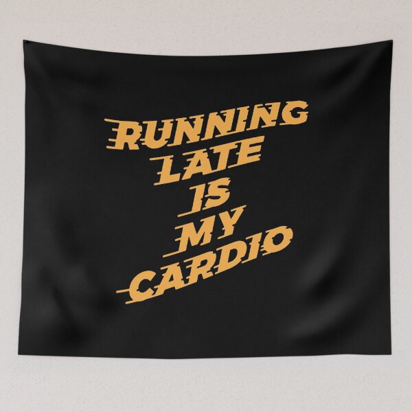 Item preview, Running Late Is My Cardio in Orange-Yellow designed and sold by ClickForMore.