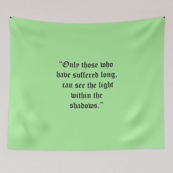 Item preview, Only those who have suffered long, can see the light within the shadows designed and sold by cybersapiens.