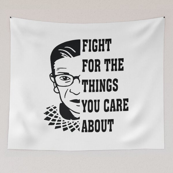 Item preview, Fight For The Things You Care About RBG designed and sold by Tatus Brinal.