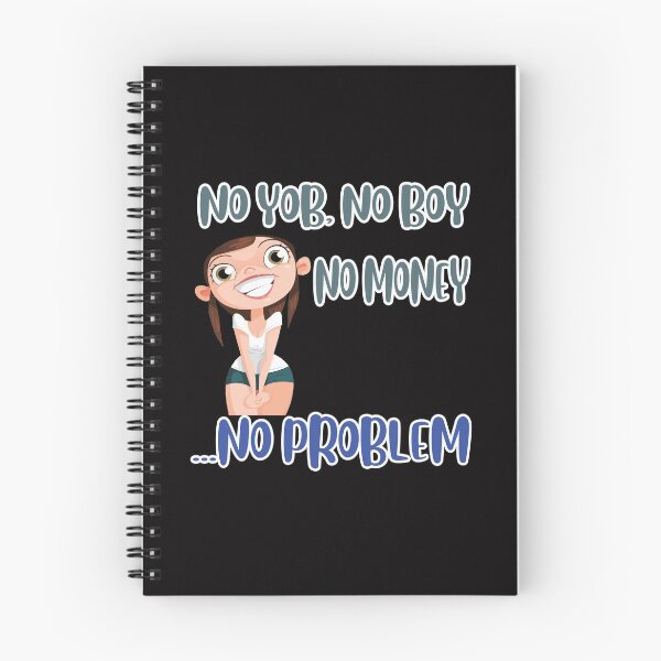 Item preview, No yob, no boy, no money, no problem designed and sold by RebeccaRe.