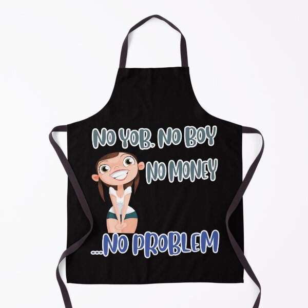Item preview, No yob, no boy, no money, no problem designed and sold by RebeccaRe.