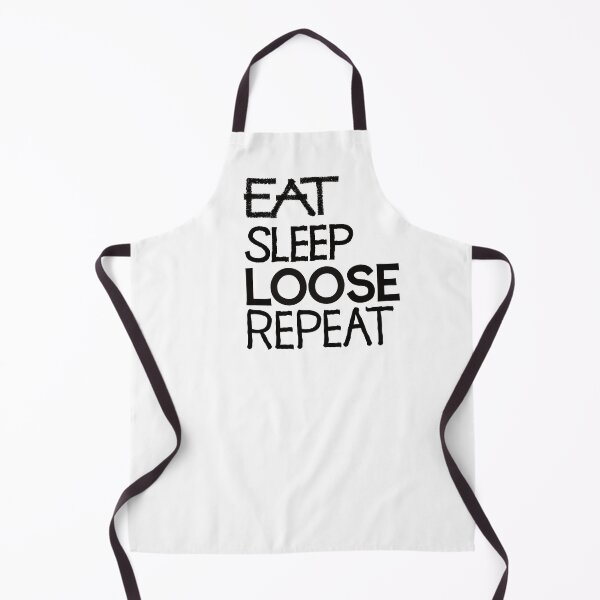Item preview, Eat sleep loose repeat designed and sold by ReluctantChickn.