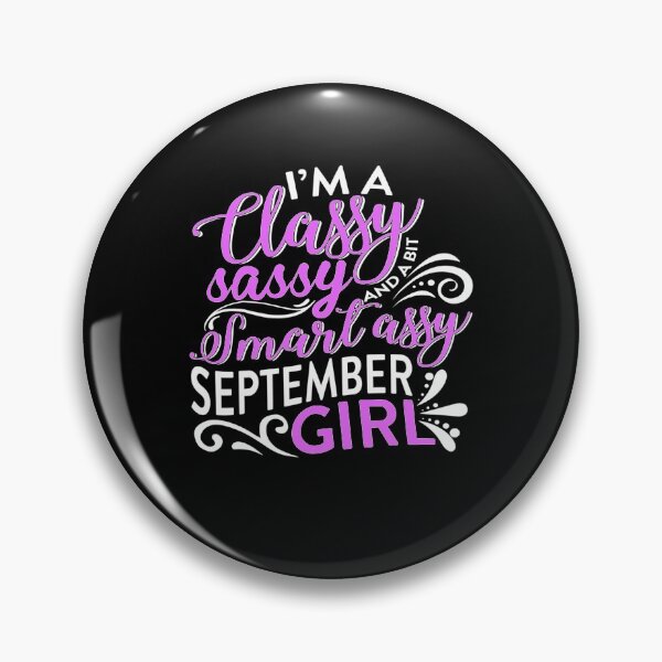 Item preview, I'm A Classy Smart Assy September Girl designed and sold by RosaMapes.