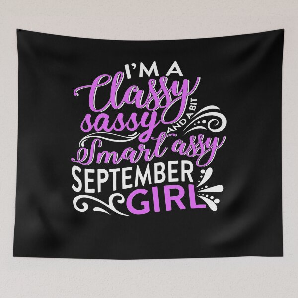 Item preview, I'm A Classy Smart Assy September Girl designed and sold by RosaMapes.