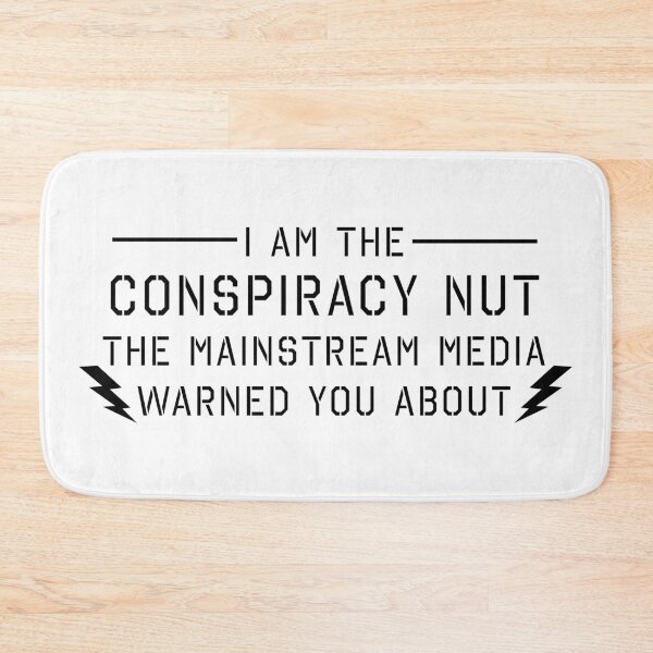 Item preview, Funny Conspiracy Theory Nut and Fake News designed and sold by ArtOfRebellion.