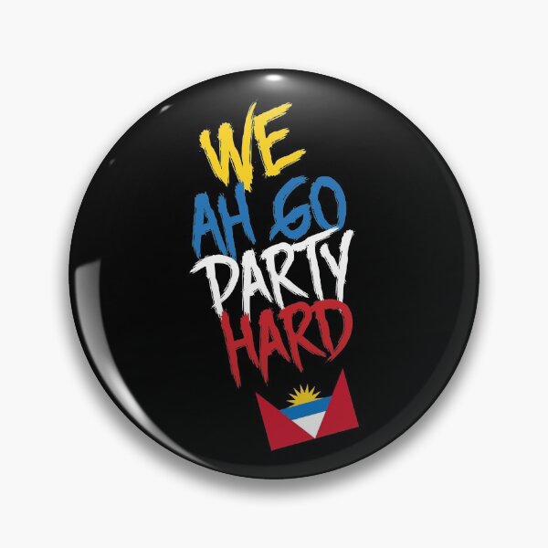 Item preview, We Ah Go Party Hard Antigua & Barbuda Flag designed and sold by PY Tees.