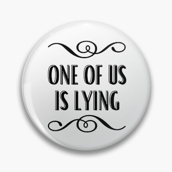 Item preview, One of us is lying designed and sold by OneTimeEngineer.