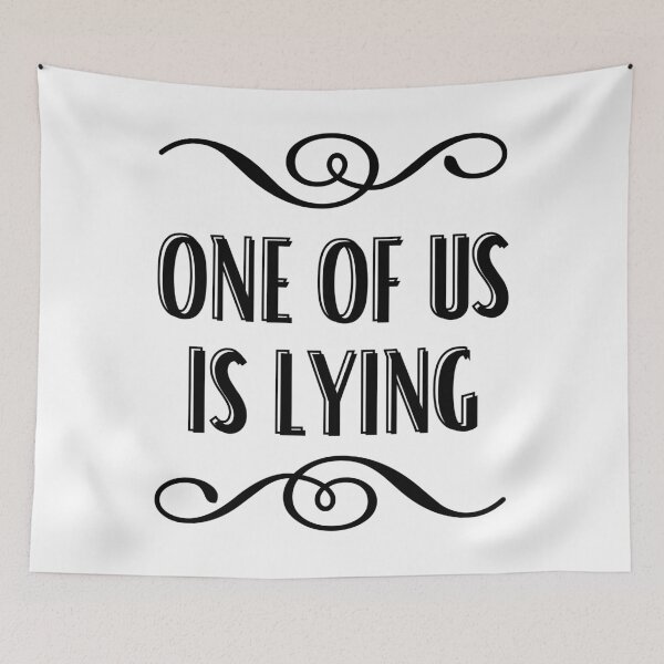 Item preview, One of us is lying designed and sold by OneTimeEngineer.