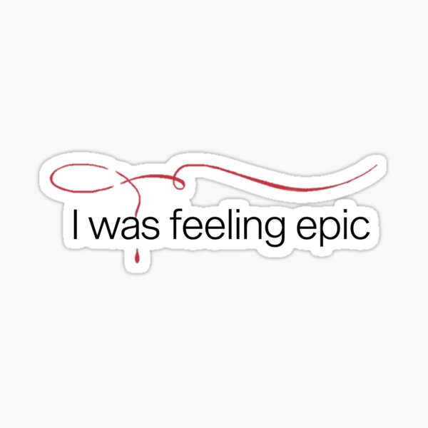 I Was Feeling Epic  Etsy