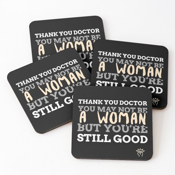 Item preview, Thank You Doctor! You May Not Be A Woman But You're Still Good designed and sold by drbelifon.