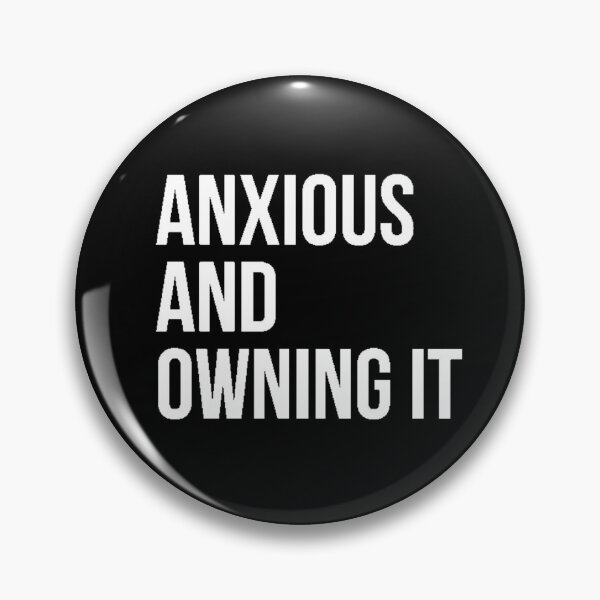Item preview, Anxious and owning it designed and sold by bekindclothing-.