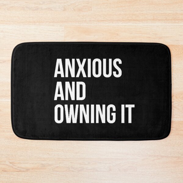 Item preview, Anxious and owning it designed and sold by bekindclothing-.