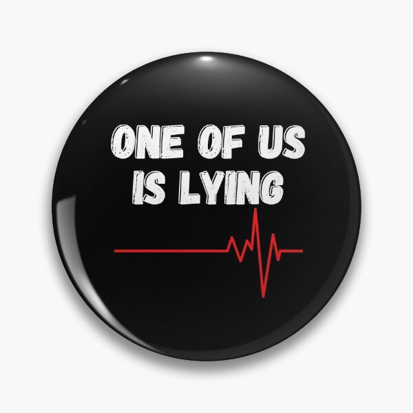Item preview,  One of us is lying designed and sold by OneTimeEngineer.