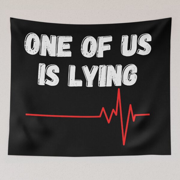Item preview,  One of us is lying designed and sold by OneTimeEngineer.