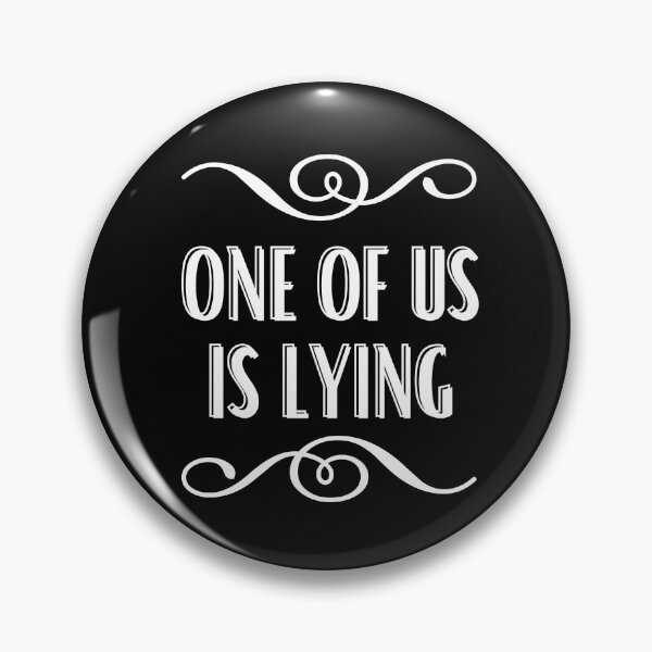 Item preview, One of us is lying designed and sold by OneTimeEngineer.