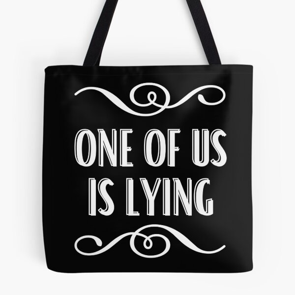 Item preview, One of us is lying designed and sold by OneTimeEngineer.