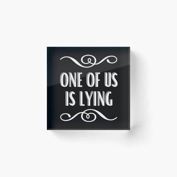 Item preview, One of us is lying designed and sold by OneTimeEngineer.