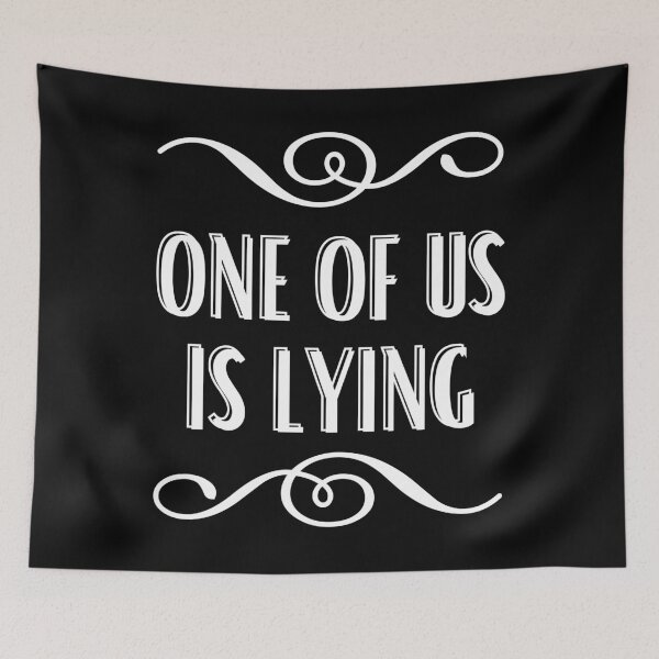 Item preview, One of us is lying designed and sold by OneTimeEngineer.