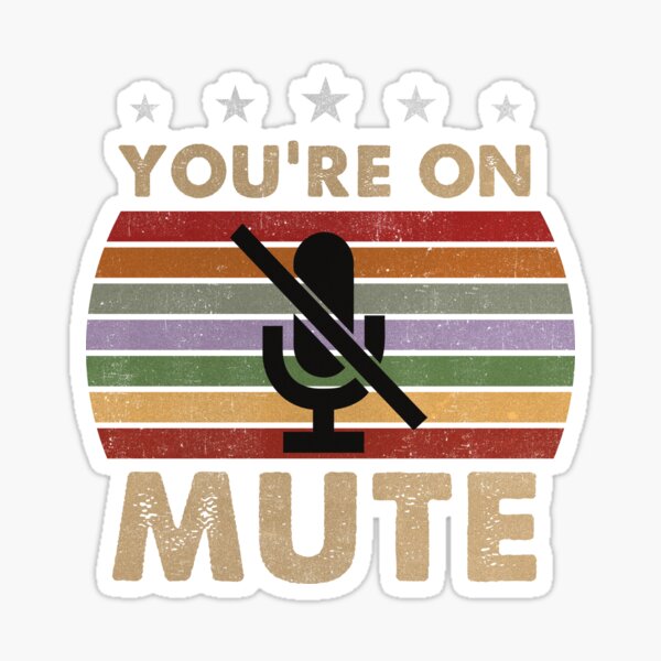 Item preview, You're On Mute Retro Funny Video Conference Gift  designed and sold by Ameddesigns.