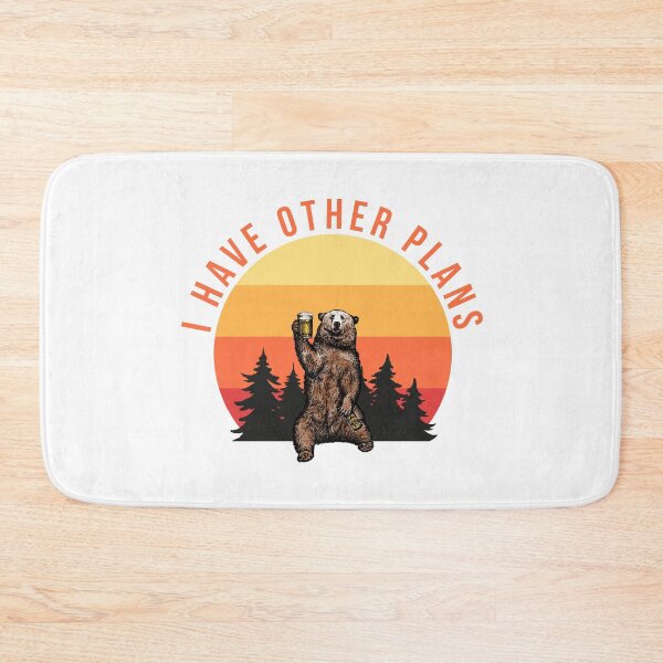 Item preview, I have other plans, beer drinking bear designed and sold by merchermaier.