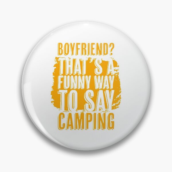 Item preview, Boyfriend? That´s a funny way to say Camping designed and sold by merchermaier.