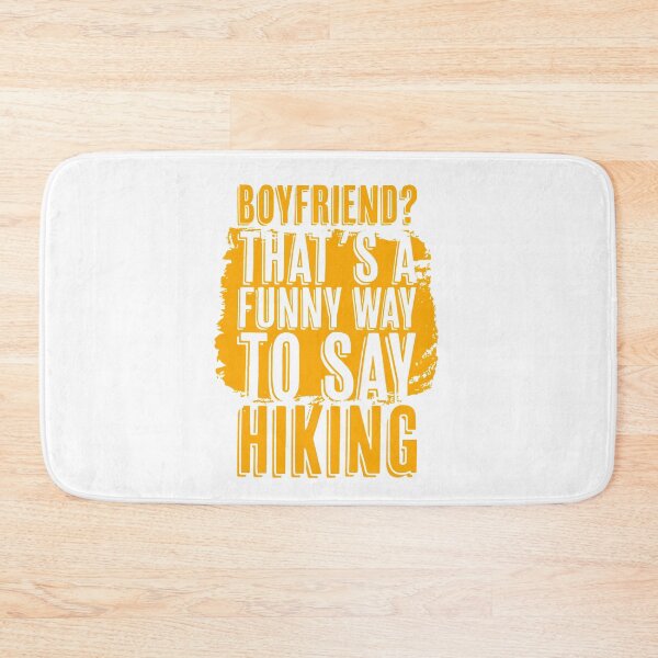 Item preview, Boyfriend? That´s a funny way to say Hiking designed and sold by merchermaier.