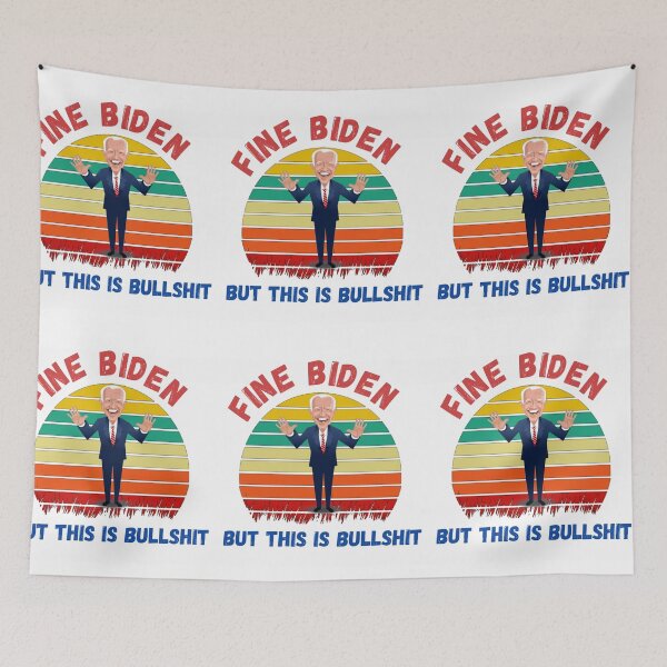 Item preview, Fine biden but this is bullshit  designed and sold by Designhub14.