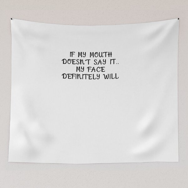 Item preview, If my mouth doesn't say it... designed and sold by Lisa Lucero.