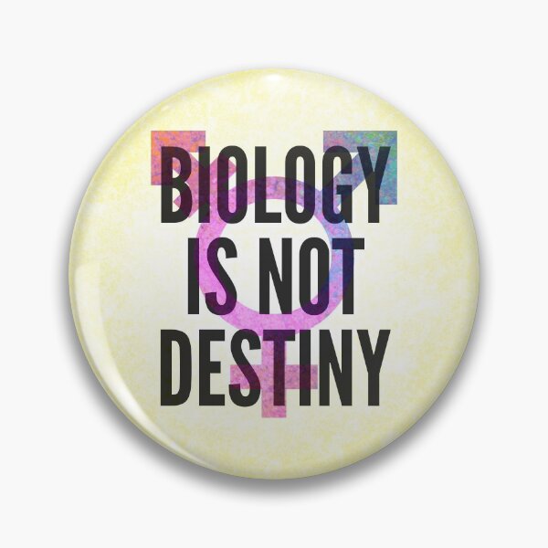 Item preview, BIOLOGY IS NOT DESTINY (WTW Collection)  designed and sold by SimonCardew.