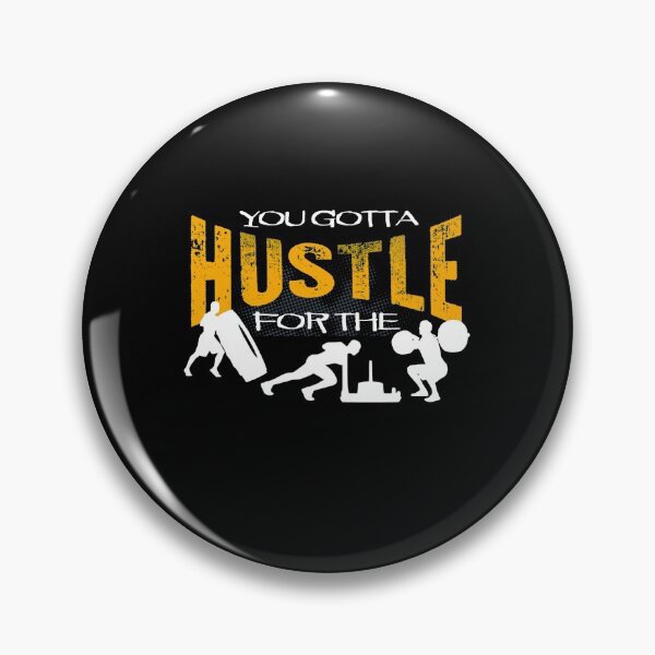 Item preview, You Gotta Hustle For The  Crossfit Workout AMRAP designed and sold by Desiznn.