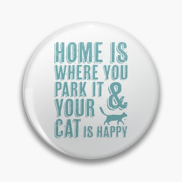 Item preview, Home is where you park it and your cat is happy designed and sold by merchermaier.