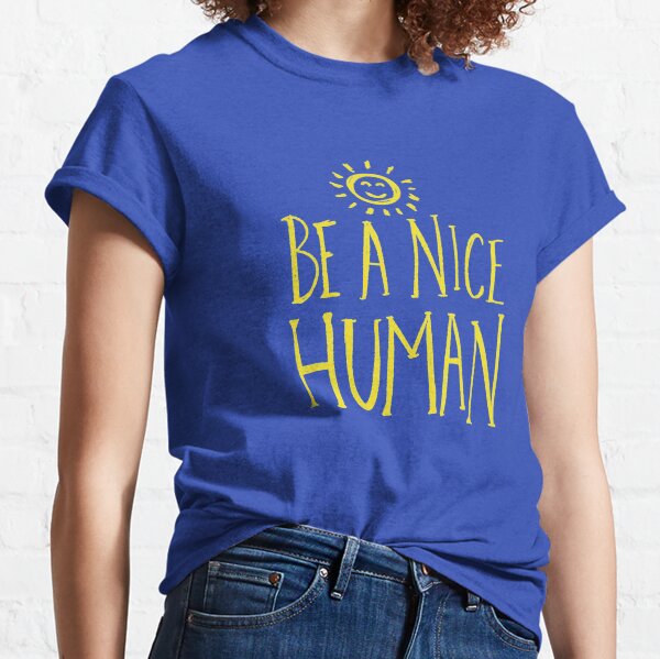 Item preview, Be a Nice Human designed and sold by Boog Monst .