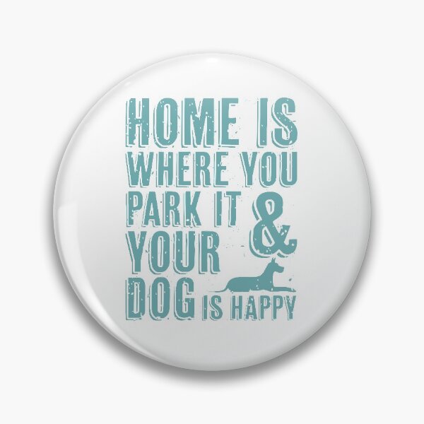 Item preview, Home is where you park it and your dog is happy designed and sold by merchermaier.