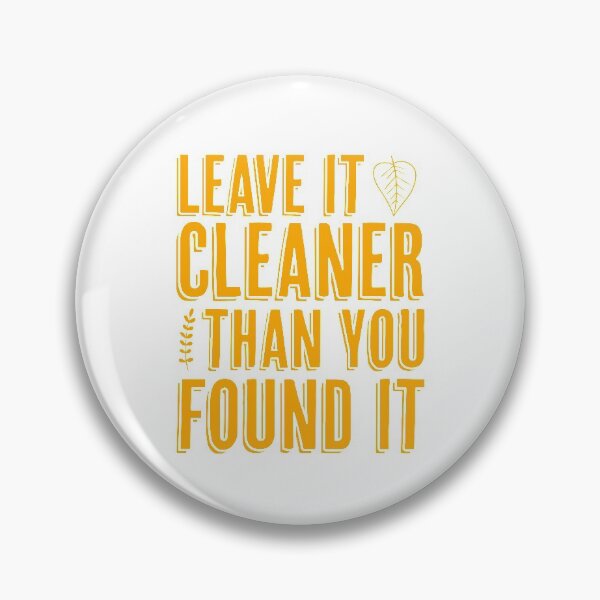 Item preview, Leave it cleaner than you found it designed and sold by merchermaier.