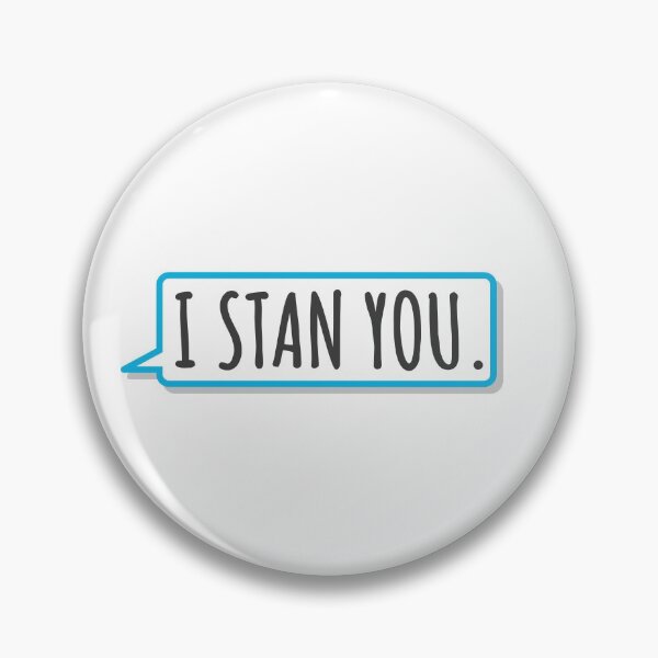 Item preview, I Stan You - Fun, Minimal Slogan Inside A Blue Speech Bubble. designed and sold by ontenno-designs.