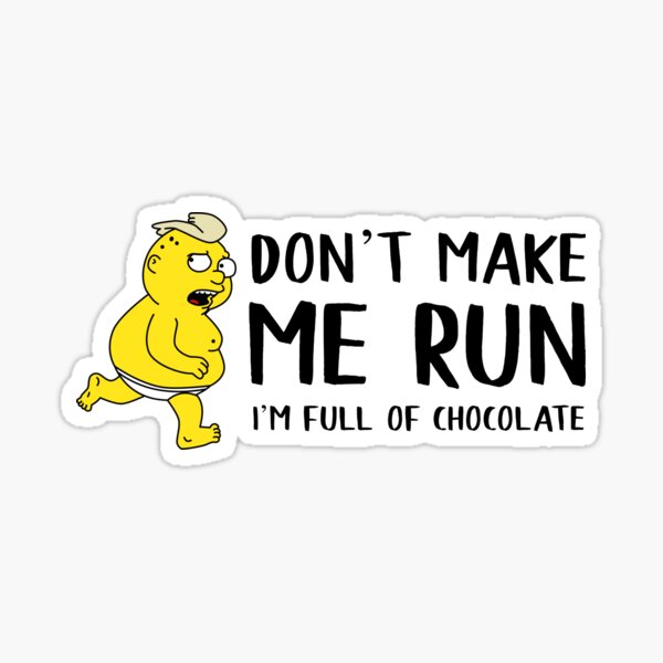¡No me hagas correr! Pegatina
