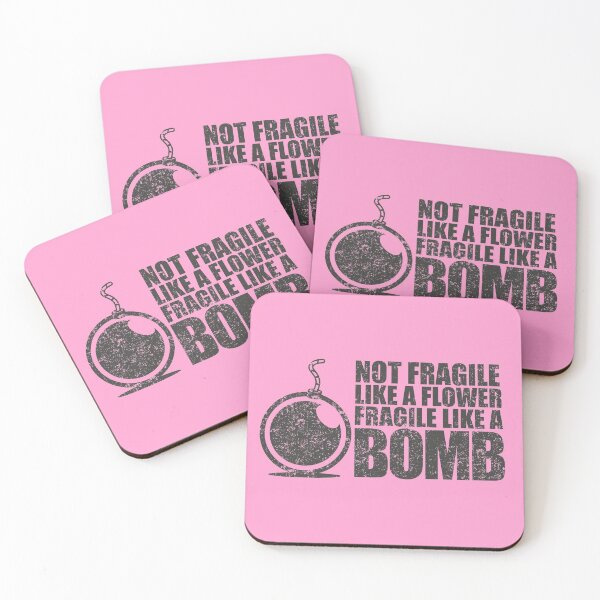 Item preview, Not fragile like a flower fragile like a bomb designed and sold by Bubsart78.