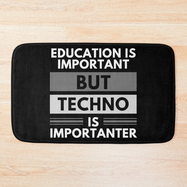 Item preview, Education Is Important But Techno Is Importanter designed and sold by m95sim.