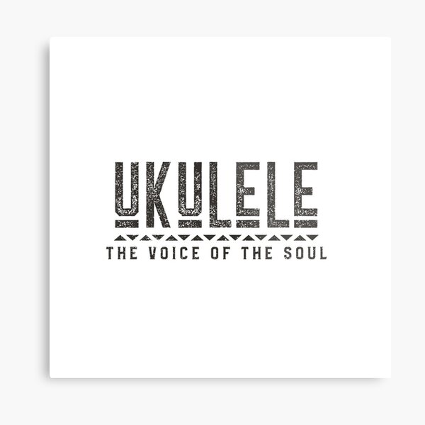 Ukulele The Voice Of The Soul Ukulele Design For Ukulele Lovers Ukulele Metal Print