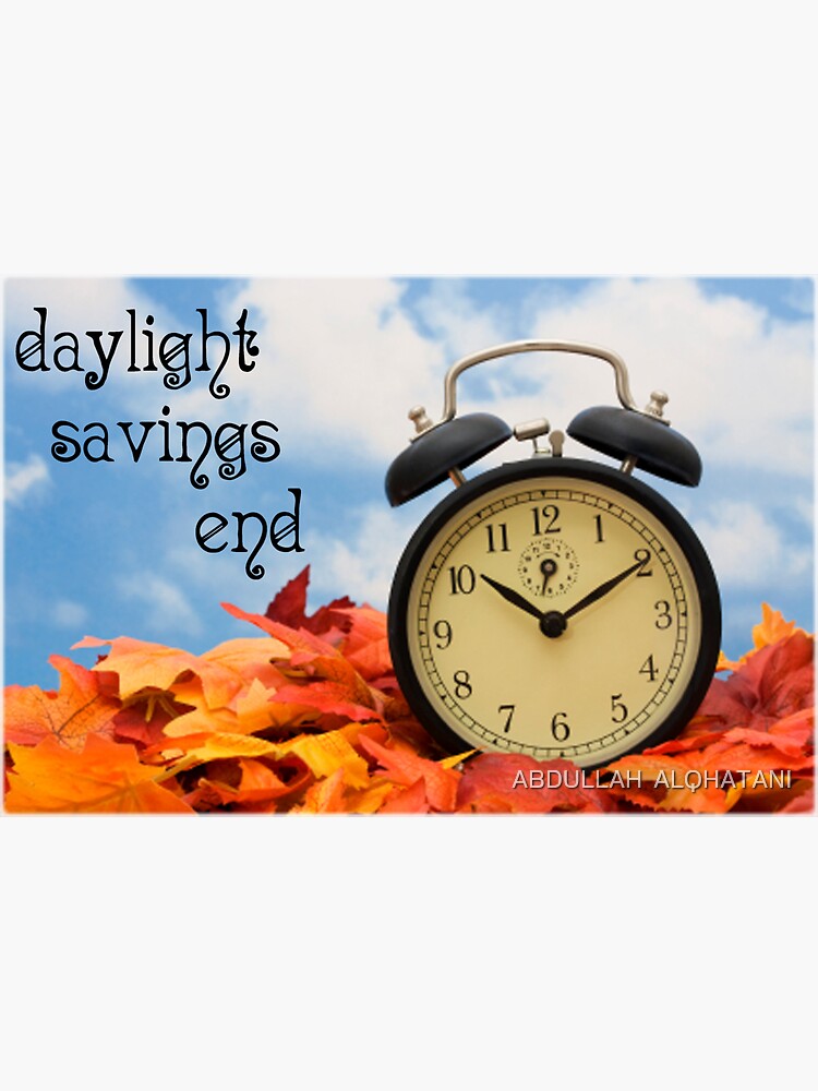 "daylight savings 2021" Sticker for Sale by aakk1399 Redbubble