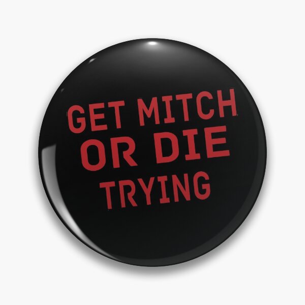 Item preview, Get Mitch Or Die Trying designed and sold by Life Shop.