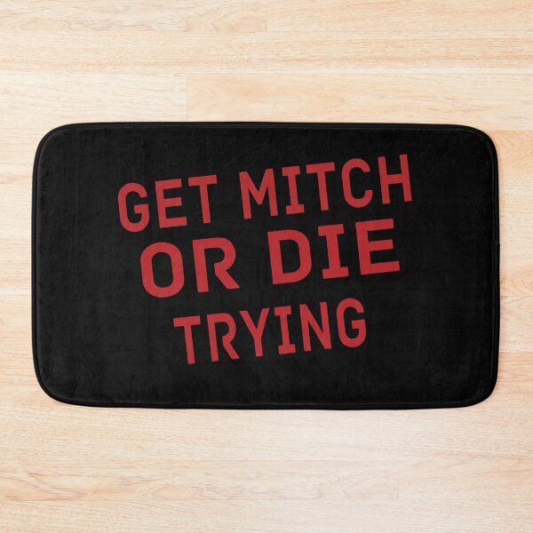 Item preview, Get Mitch Or Die Trying designed and sold by Life Shop.