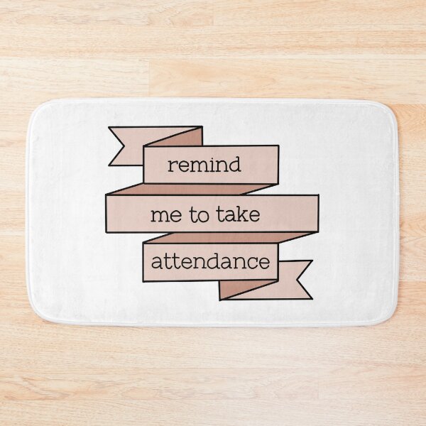 Item preview, Remind me to take attendance banner design  designed and sold by WildeandCo.