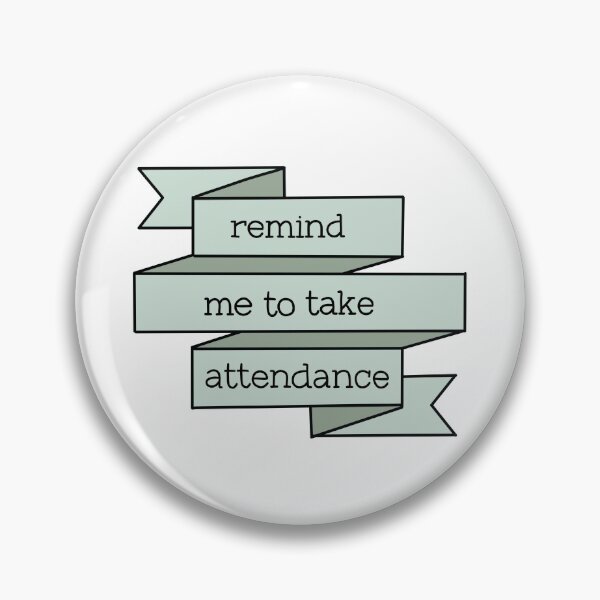 Item preview, Remind me to take attendance banner design  designed and sold by WildeandCo.