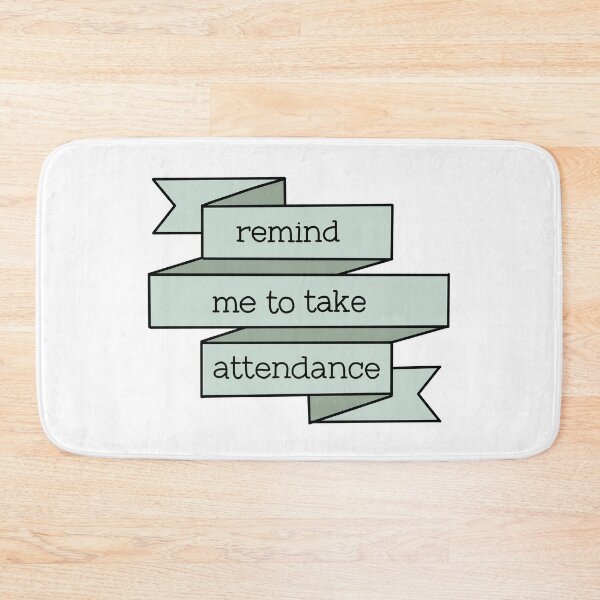 Item preview, Remind me to take attendance banner design  designed and sold by WildeandCo.