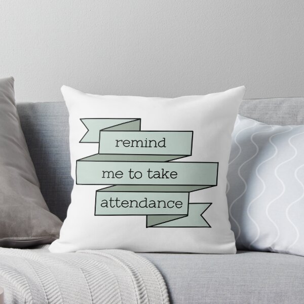 Item preview, Remind me to take attendance banner design  designed and sold by WildeandCo.