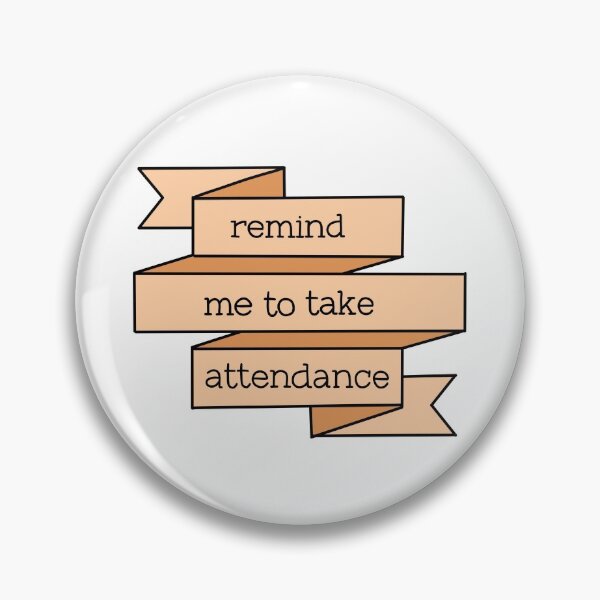 Item preview, Remind me to take attendance banner design  designed and sold by WildeandCo.