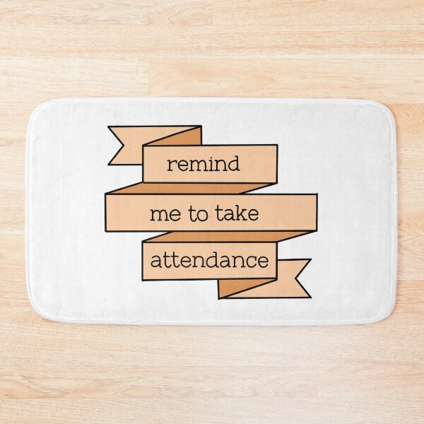 Item preview, Remind me to take attendance banner design  designed and sold by WildeandCo.