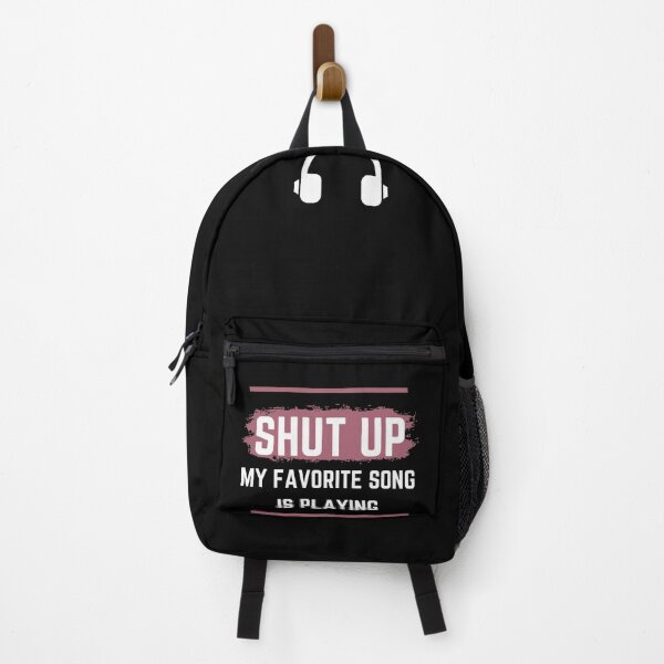 Item preview, SHUT UP! My Favorite Song is Playing (Merch) designed and sold by MattRyanCreates.