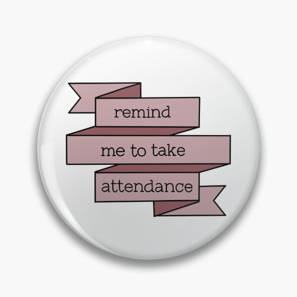 Item preview, Remind me to take attendance banner design  designed and sold by WildeandCo.